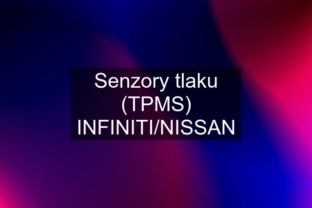 Senzory tlaku (TPMS) INFINITI/NISSAN