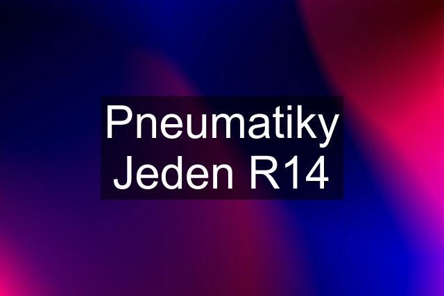 Pneumatiky Jeden R14