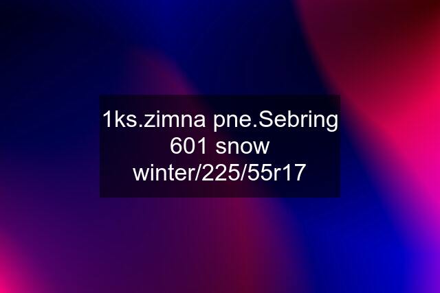 1ks.zimna pne.Sebring 601 snow winter/225/55r17