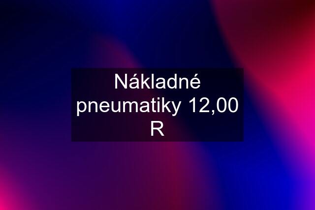 Nákladné pneumatiky 12,00 R