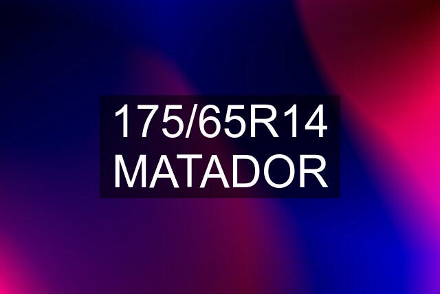 175/65R14 MATADOR