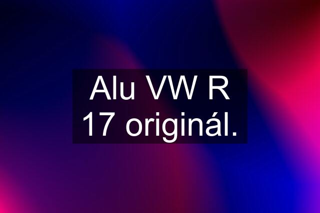 Alu VW R 17 originál.