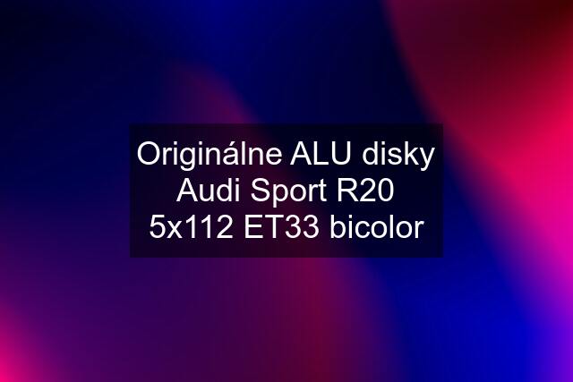 Originálne ALU disky Audi Sport R20 5x112 ET33 bicolor