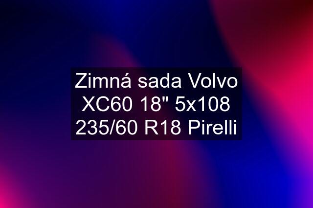 Zimná sada Volvo XC60 18" 5x108 235/60 R18 Pirelli