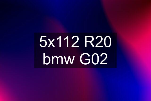 5x112 R20 bmw G02