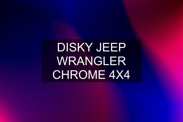 DISKY JEEP WRANGLER CHROME 4X4