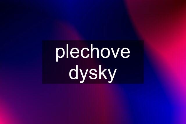 plechove dysky