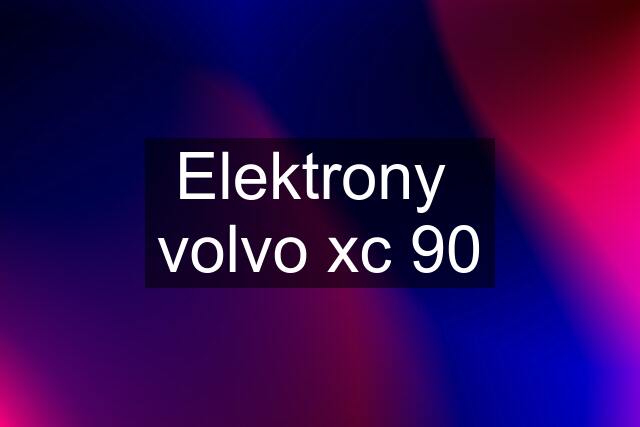 Elektrony  volvo xc 90