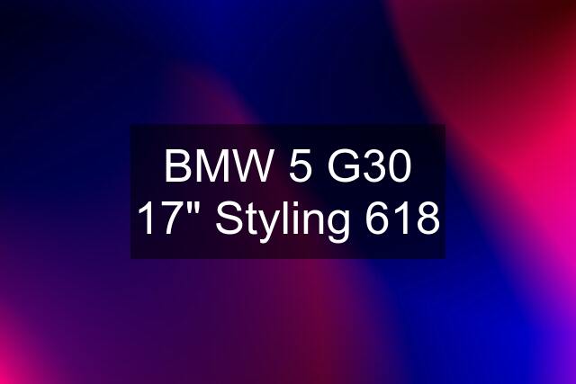 BMW 5 G30 17" Styling 618