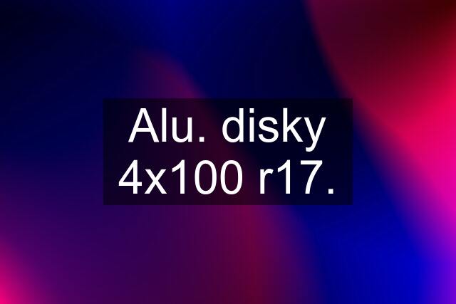 Alu. disky 4x100 r17.