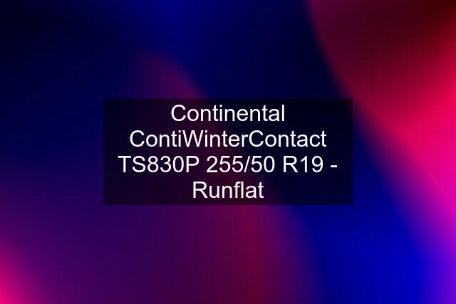 Continental ContiWinterContact TS830P 255/50 R19 - Runflat