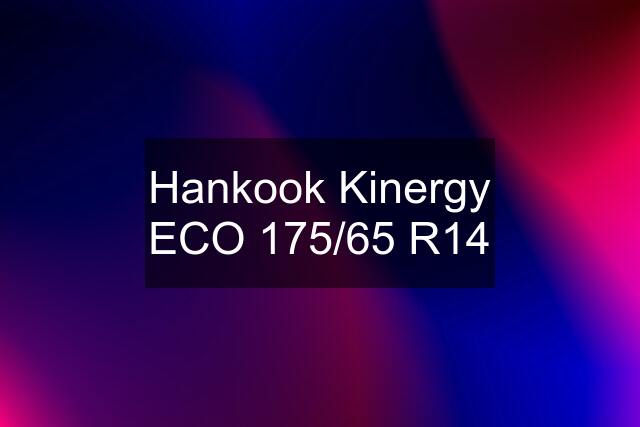 Hankook Kinergy ECO 175/65 R14