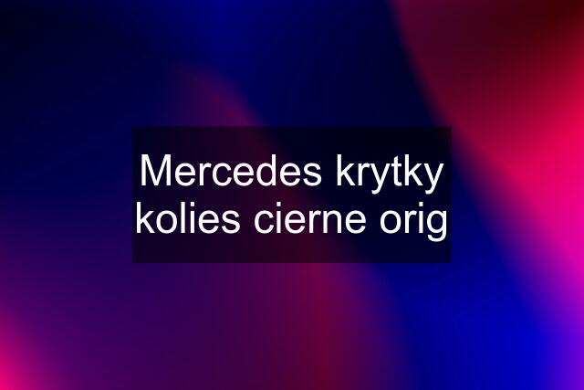 Mercedes krytky kolies cierne orig