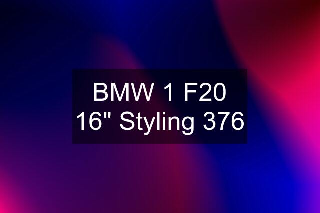 BMW 1 F20 16" Styling 376