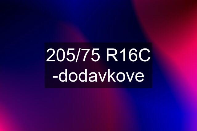 205/75 R16C -dodavkove