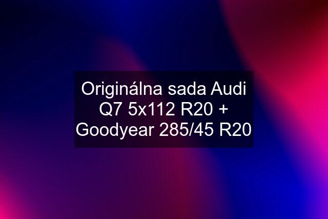 Originálna sada Audi Q7 5x112 R20 + Goodyear 285/45 R20