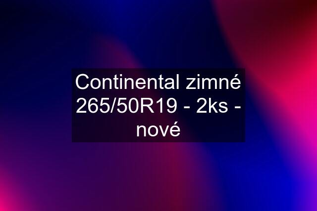 Continental zimné 265/50R19 - 2ks - nové