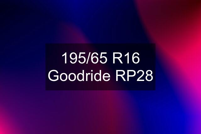 195/65 R16 Goodride RP28