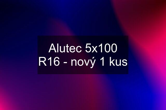 Alutec 5x100 R16 - nový 1 kus