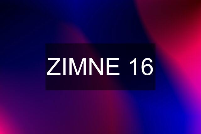 ZIMNE 16