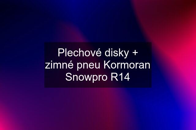 Plechové disky + zimné pneu Kormoran Snowpro R14