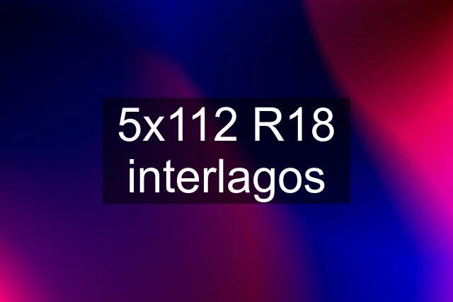 5x112 R18 interlagos