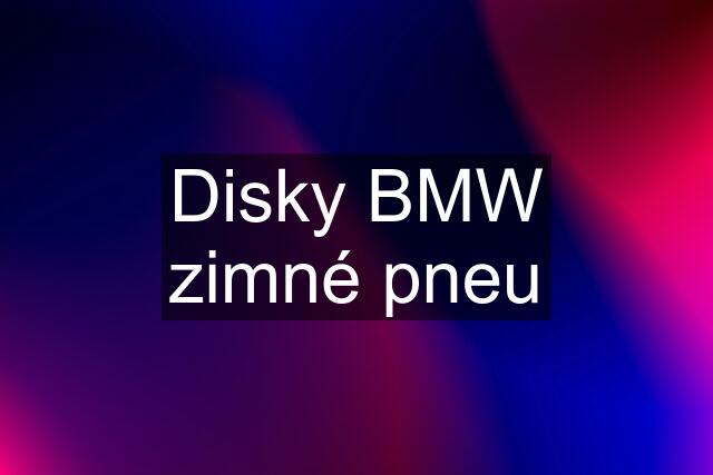 Disky BMW zimné pneu