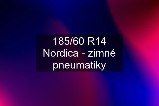 185/60 R14 Nordica - zimné pneumatiky