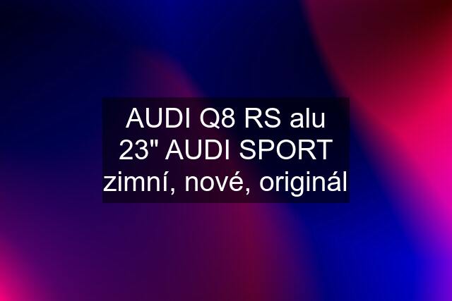 AUDI Q8 RS alu 23" AUDI SPORT zimní, nové, originál