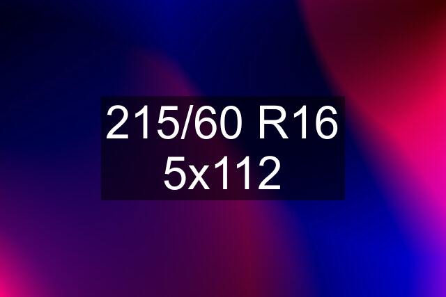 215/60 R16 5x112