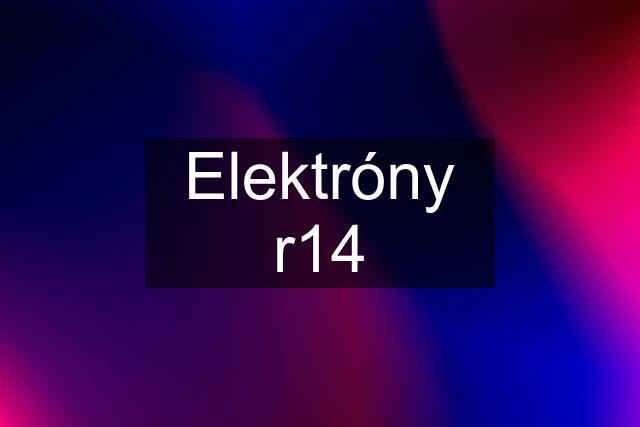 Elektróny r14