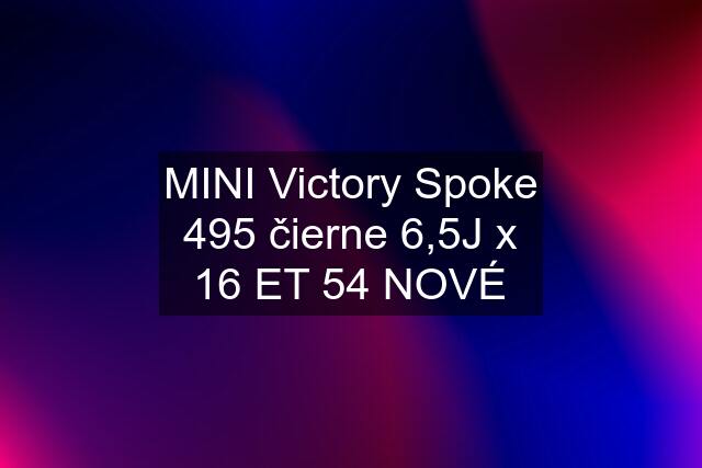 MINI Victory Spoke 495 čierne 6,5J x 16 ET 54 NOVÉ