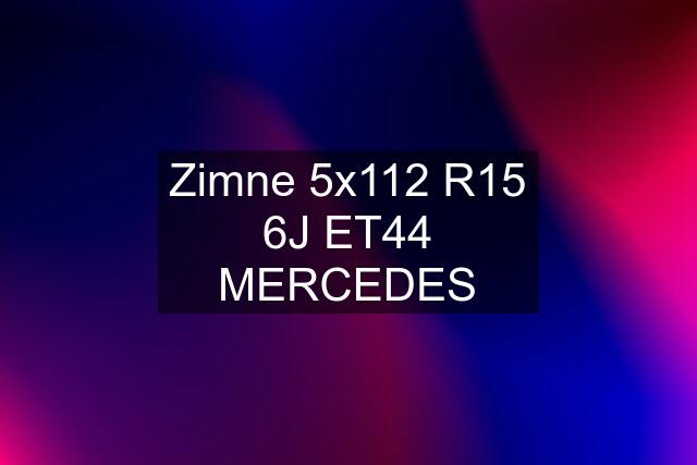 Zimne 5x112 R15 6J ET44 MERCEDES