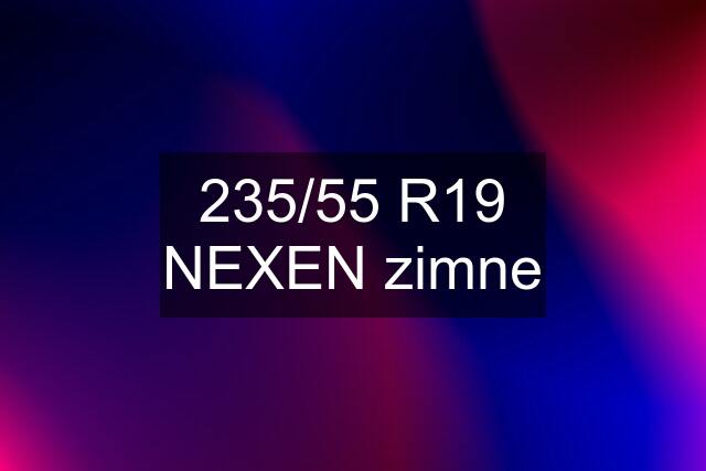 235/55 R19 NEXEN zimne