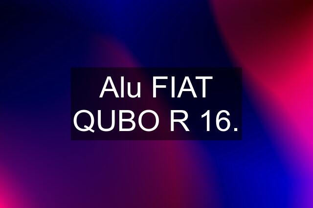 Alu FIAT QUBO R 16.