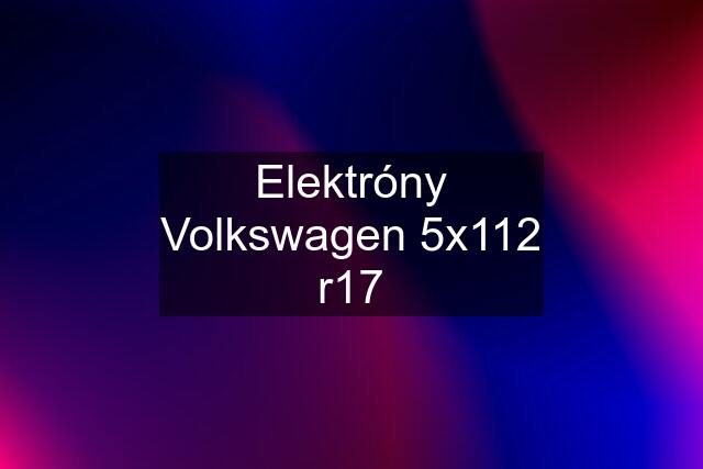 Elektróny Volkswagen 5x112 r17