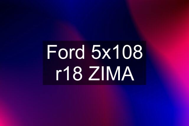 Ford 5x108 r18 ZIMA