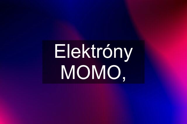 Elektróny MOMO,