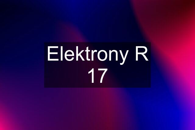 Elektrony R 17