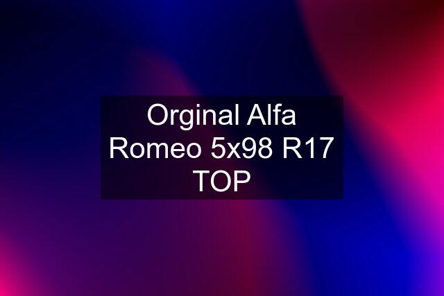 Orginal Alfa Romeo 5x98 R17 TOP