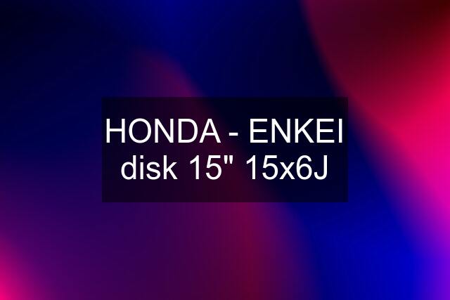 HONDA - ENKEI disk 15" 15x6J