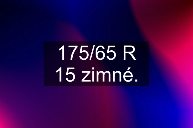 175/65 R 15 zimné.