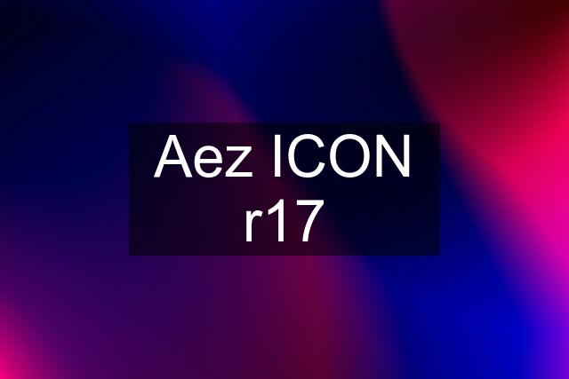 Aez ICON r17