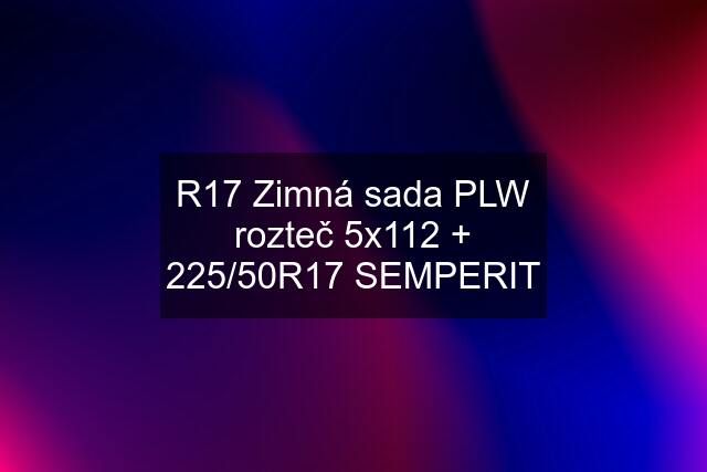 R17 Zimná sada PLW rozteč 5x112 + 225/50R17 SEMPERIT