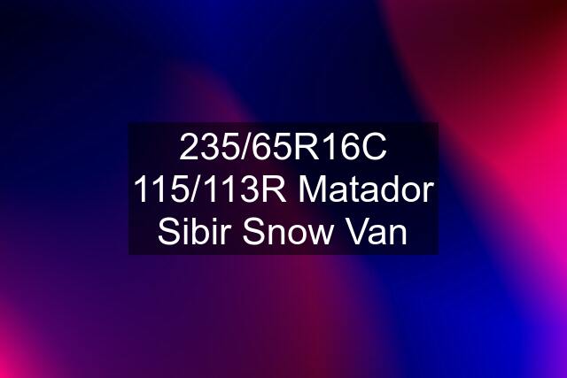 235/65R16C 115/113R Matador Sibir Snow Van