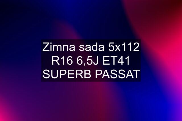 Zimna sada 5x112 R16 6,5J ET41 SUPERB PASSAT