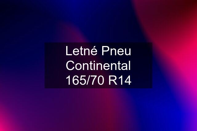 Letné Pneu Continental 165/70 R14