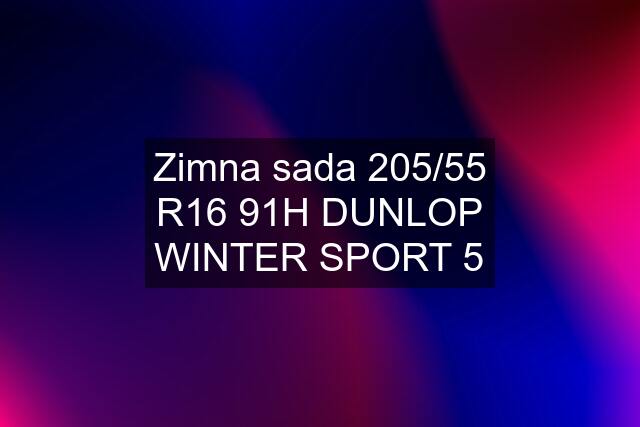 Zimna sada 205/55 R16 91H DUNLOP WINTER SPORT 5