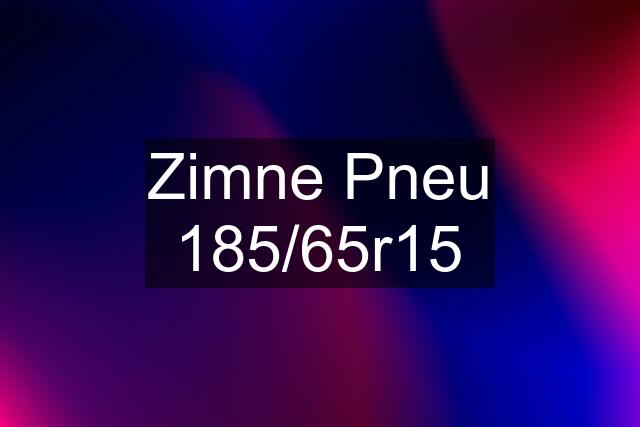 Zimne Pneu 185/65r15