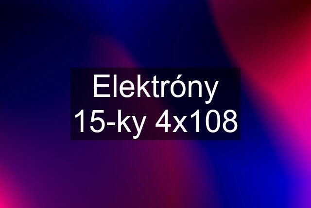 Elektróny 15-ky 4x108